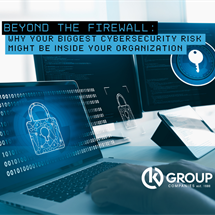 Beyond the Firewall: Why Your Biggest Cybersecurity Risk Might Be Inside Your Organization